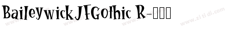 BaileywickJFGothic R字体转换